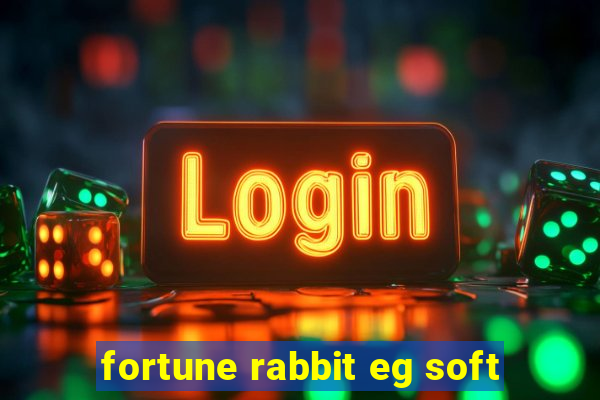 fortune rabbit eg soft